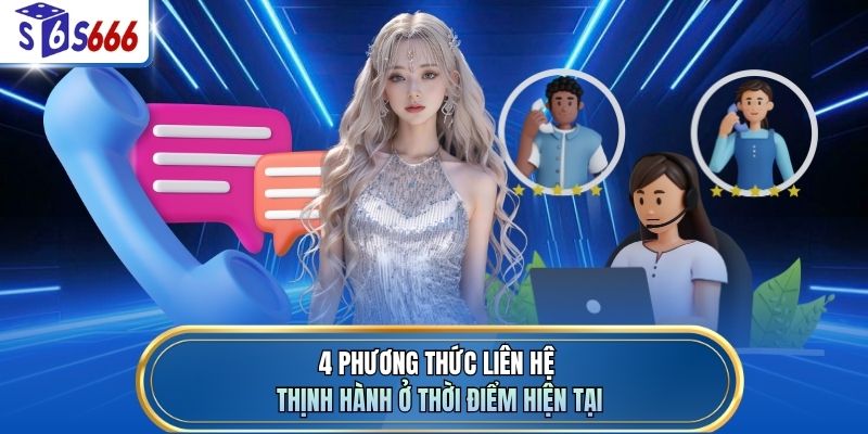 4 phương thức liên hệ thịnh hành ở thời điểm hiện tại