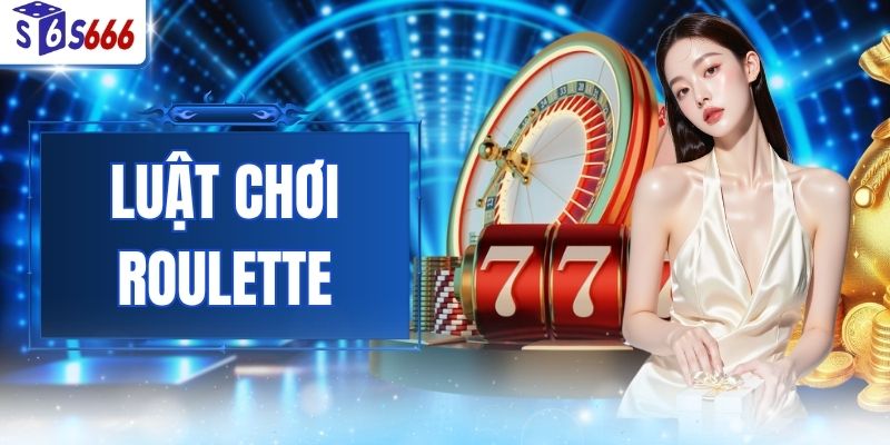 Luật Chơi Roulette