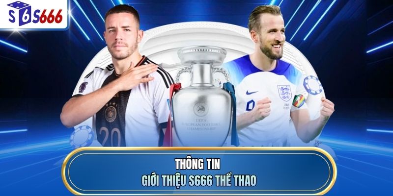 Thông tin giới thiệu S666 thể thao